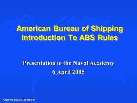 American Bureau of Shipping Introduction To ABS Rules