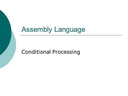 Conditional Processing