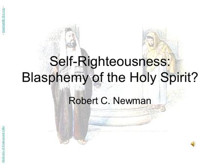 Self-Righteousness: Blasphemy of the Holy Spirit?