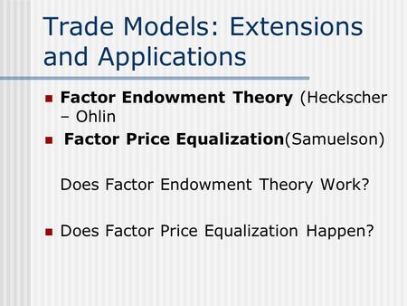 Trade Models: Extensions and Applications