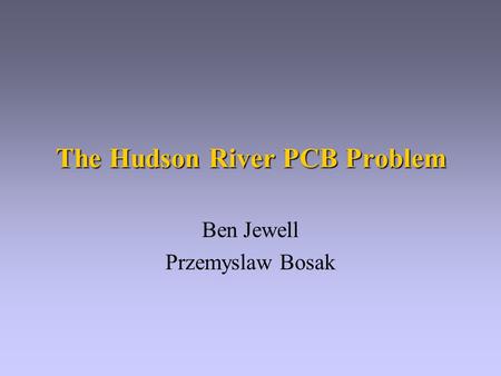 The Hudson River PCB Problem