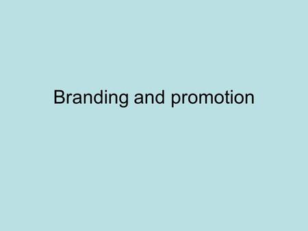 Branding and promotion. The Communications Process Schramm 1961 Sender Receiver Coding Decodin g Feedback NOISE Media Response.