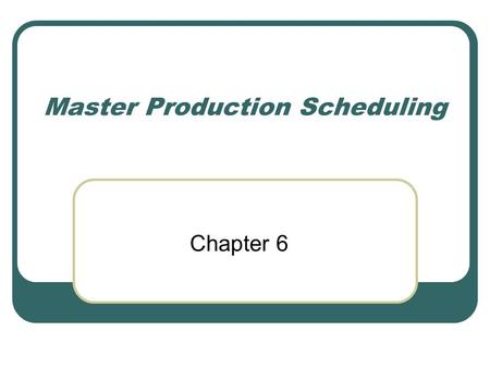 Master Production Scheduling