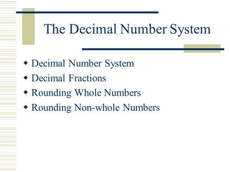 The Decimal Number System