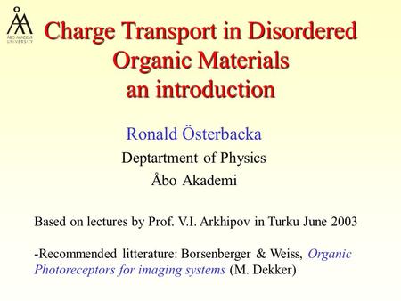 Charge Transport in Disordered Organic Materials an introduction