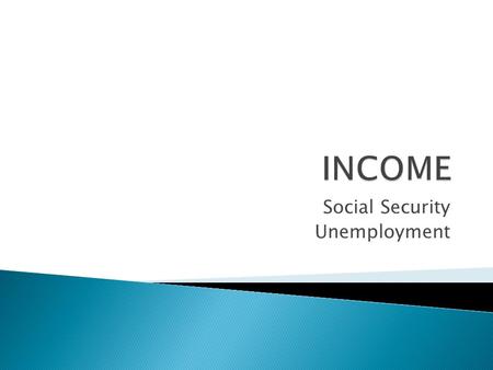 Social Security Unemployment.  What’s included: ◦ old-age, survivors, and disability insurance (OASDI) benefits  They do not include supplemental security.