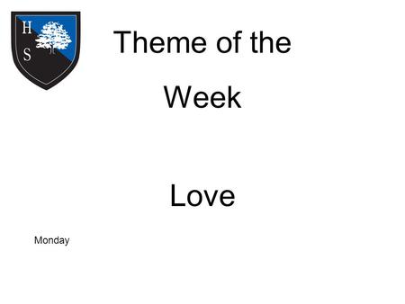 Theme of the Week Love Monday. Word of the Day In the arithmetic of love, one plus one equals everything, and two minus one equals nothing. humorous.