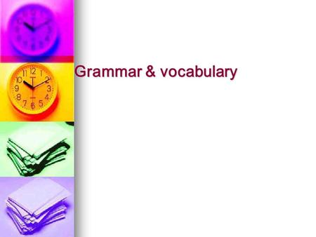 Grammar & vocabulary. 1 、 He left for South American that summer, never ________. returned B. returning C. would return D. to return D 本句用不定式结构表达，这里用.