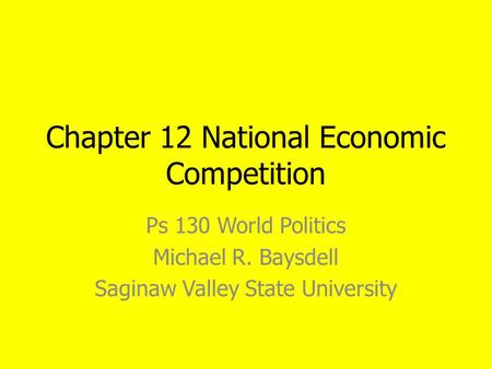 Chapter 12 National Economic Competition