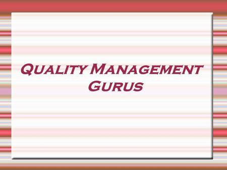 Quality Management Gurus