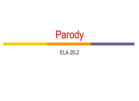 Parody ELA 20-2. love  Is it realistic to expect love to last forever?  Is it possible to fall in love at first sight?  Is it always true that love.