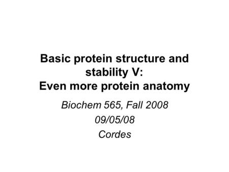 Basic protein structure and stability V: Even more protein anatomy