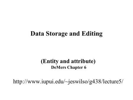 Data Storage and Editing