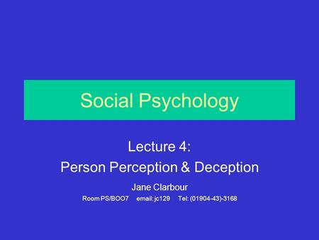 Social Psychology Lecture 4: Person Perception & Deception