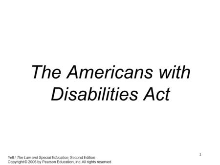 The Americans with Disabilities Act