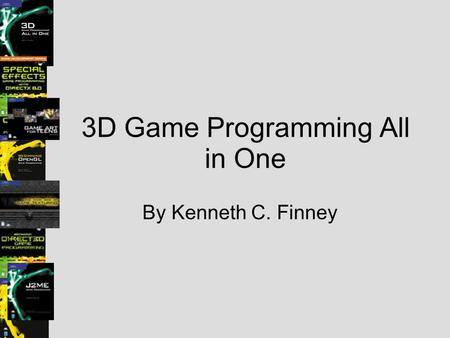 3D Game Programming All in One By Kenneth C. Finney.