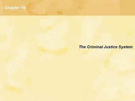 Chapter 14 The Criminal Justice System. Origins of the Criminal Justice System  Wickersham Commission  President’s Commission on Law Enforcement and.