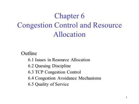 Chapter 6 Congestion Control and Resource Allocation