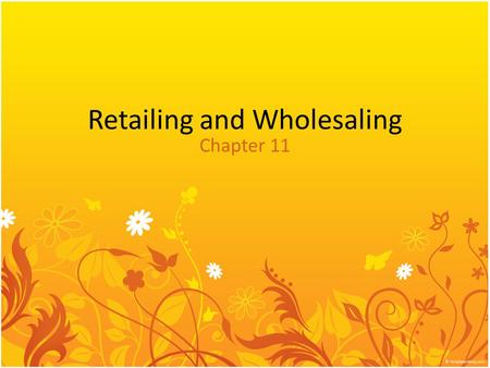 Retailing and Wholesaling