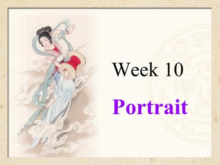 Week 10 Portrait.