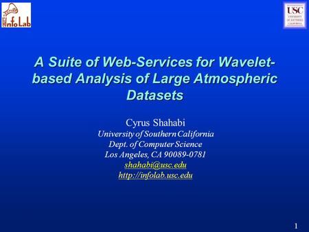 1 A Suite of Web-Services for Wavelet- based Analysis of Large Atmospheric Datasets A Suite of Web-Services for Wavelet- based Analysis of Large Atmospheric.