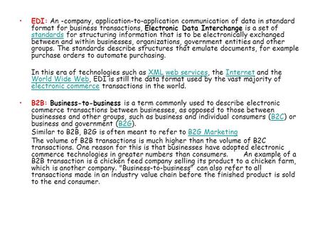 EDI: An -company, application-to-application communication of data in standard format for business transactions, Electronic Data Interchange is a set of.