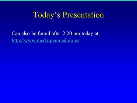 Today’s Presentation Can also be found after 2:20 pm today at: