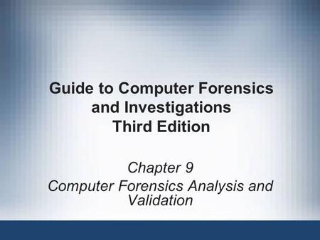 Guide to Computer Forensics and Investigations Third Edition