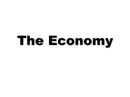 The Economy. Constant-price GDP and Quarterly % Change Source: Office for National Statistics.