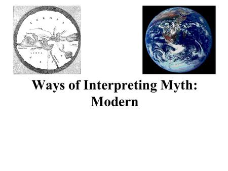 Ways of Interpreting Myth: Modern