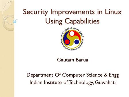 Security Improvements in Linux Using Capabilities