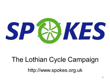 1 The Lothian Cycle Campaign