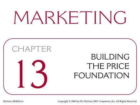 McGraw-Hill/Irwin Copyright © 2009 by The McGraw-Hill Companies, Inc. All Rights Reserved.