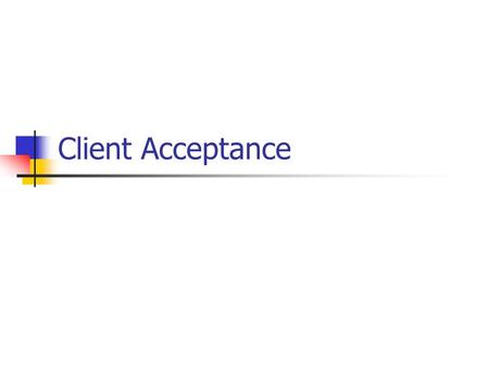 Client Acceptance. Independence Issues Second General Standard – independence in mental attitude Audit Quality = f (technical and independence) Not a.