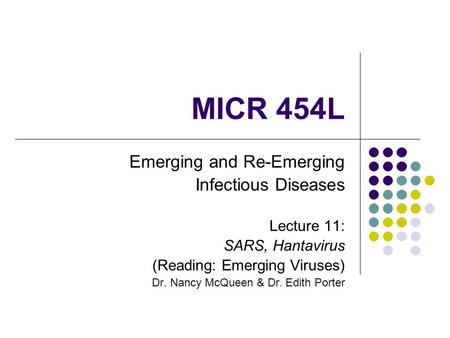 MICR 454L Emerging and Re-Emerging Infectious Diseases Lecture 11: