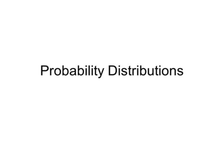 Probability Distributions