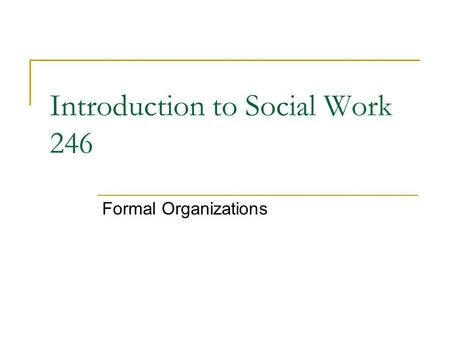 Introduction to Social Work 246