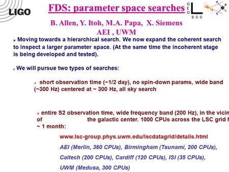 Moving towards a hierarchical search. We now expand the coherent search to inspect a larger parameter space. (At the same time the incoherent stage is.