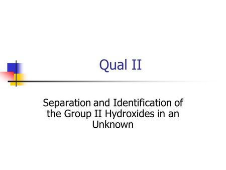 Separation and Identification of the Group II Hydroxides in an Unknown