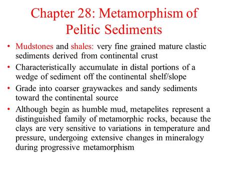 Chapter 28: Metamorphism of Pelitic Sediments