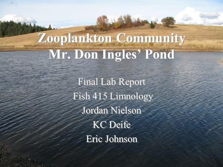 Zooplankton Community Mr. Don Ingles’ Pond