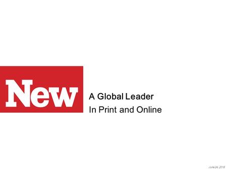 A Global Leader In Print and Online June 24, 2015.