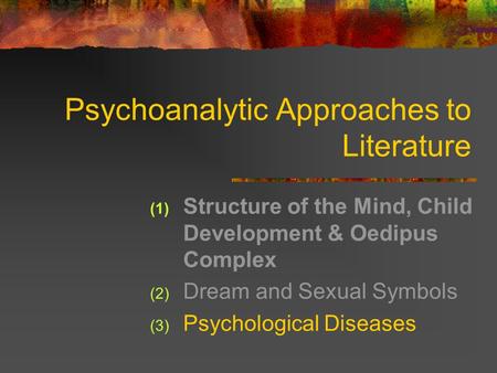 Psychoanalytic Approaches to Literature