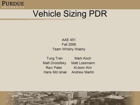 Click to edit Master title style Click to edit Master text styles Second level Third level Fourth level Fifth level 1 Vehicle Sizing PDR AAE 451 Fall 2006.