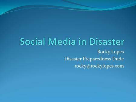 Rocky Lopes Disaster Preparedness Dude