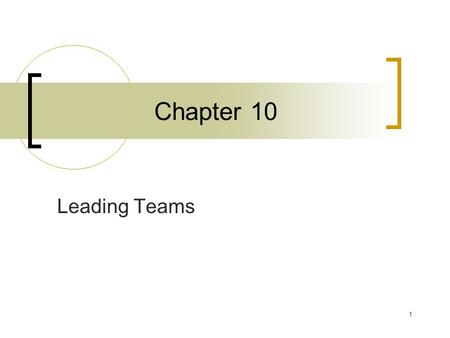 Chapter 10 Leading Teams.