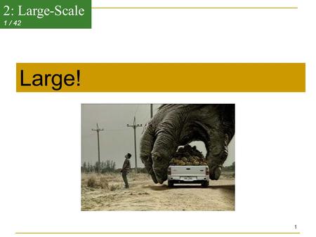 2: Large-Scale 1 / 42 1 Large!. 2: Large-Scale 2 / 42 High throughput technologies: Sequencing Gene expression profiling Chip-CHIP and tiling arrays Whole.
