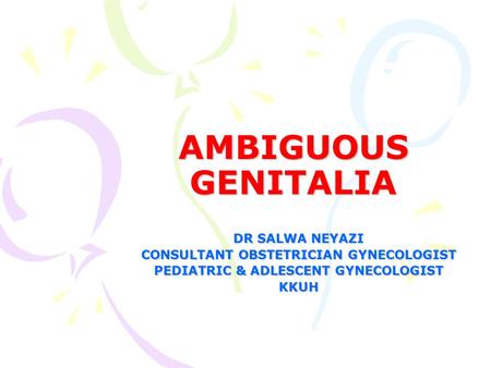 AMBIGUOUS GENITALIA DR SALWA NEYAZI