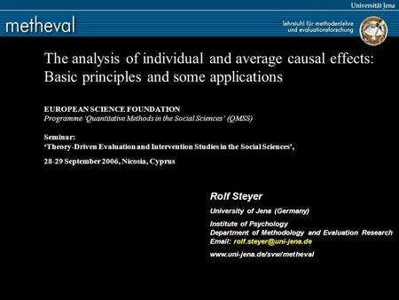 The analysis of individual and average causal effects: Basic principles and some applications EUROPEAN SCIENCE FOUNDATION Programme ‘Quantitative Methods.