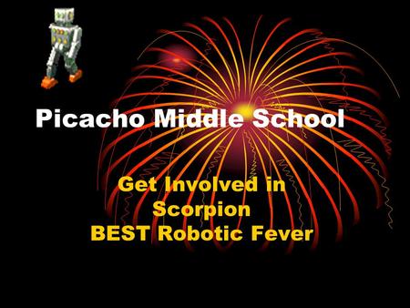 Picacho Middle School Get Involved in Scorpion BEST Robotic Fever.